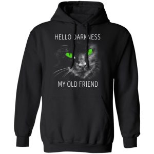 Cat Lovers Hello Darkness My Old Friend T Shirts 6