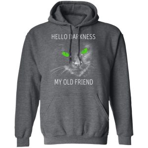 Cat Lovers Hello Darkness My Old Friend T Shirts 8