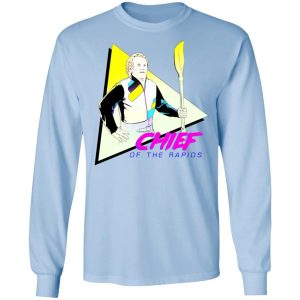 Chief Of The Rapids T Shirts Hoodies Sweatshirt 4