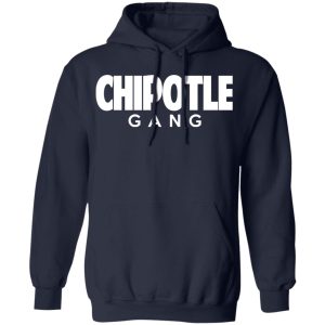 Chipotle Gang T Shirts 7