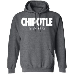 Chipotle Gang T Shirts 8