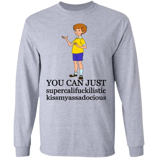 Christopher Robin You Can’t Just Supercailifuckilistic Kissmyassadocious T-Shirts, Hoodies, Sweatshirt