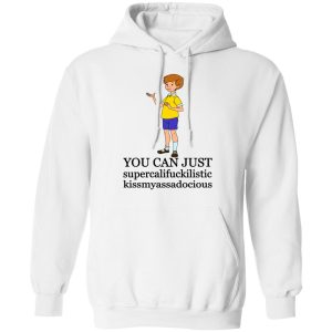 Christopher Robin You Can't Just Supercailifuckilistic Kissmyassadocious T Shirts Hoodies Sweatshirt 6