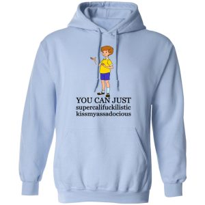 Christopher Robin You Can't Just Supercailifuckilistic Kissmyassadocious T Shirts Hoodies Sweatshirt 7