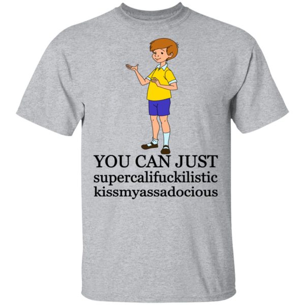 Christopher Robin You Can’t Just Supercailifuckilistic Kissmyassadocious T-Shirts, Hoodies, Sweatshirt