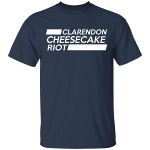 Clarendon Cheesecake Riot Shirt 11