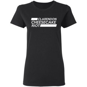 Clarendon Cheesecake Riot Shirt 13