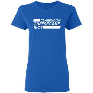 Clarendon Cheesecake Riot Shirt 4