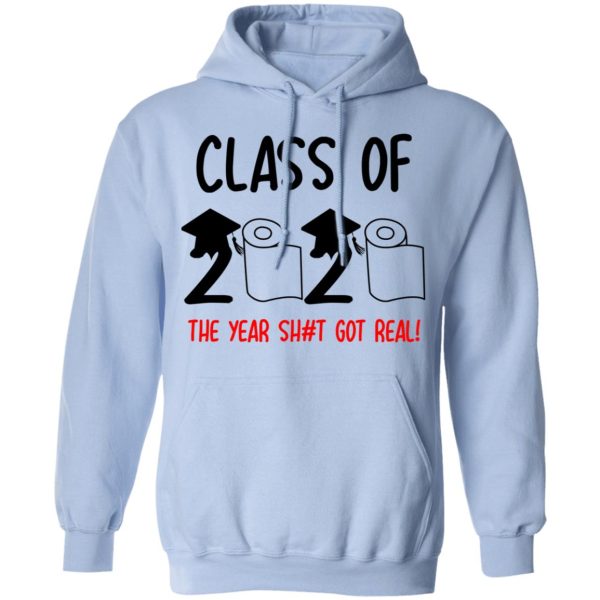 Class Of 2020 The Year Shit Got Real T-Shirts