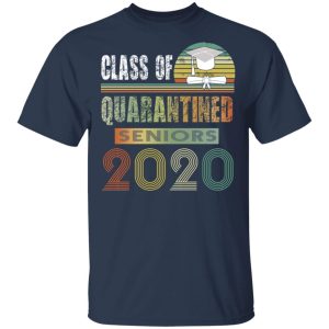 Class Of Quarantined Seniors 2020 T Shirts 11