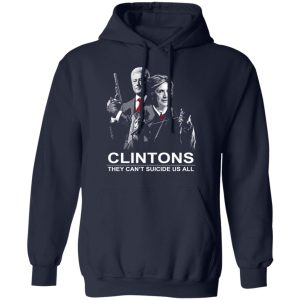 Clintons They Cant Suicide Us All Shirt 7