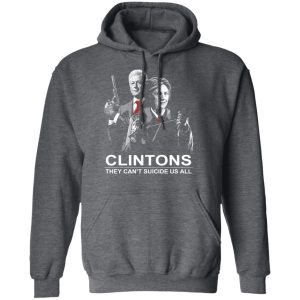 Clintons They Cant Suicide Us All Shirt 8