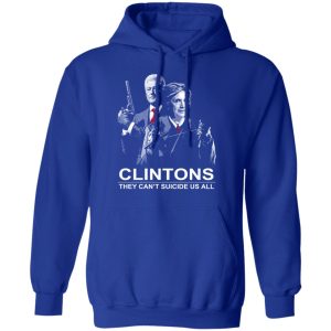 Clintons They Cant Suicide Us All Shirt 9