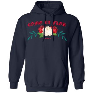 Como La Flor T Shirts Hoodies Sweatshirt 7