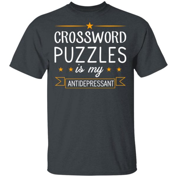 Crossword Puzzles Is My Antidepressant Gaming Shirt