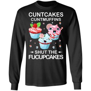 Cuntcakes Cuntmuffins Shut The Fucupcakes T Shirts Hoodies Sweater 5