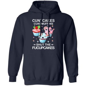 Cuntcakes Cuntmuffins Shut The Fucupcakes T Shirts Hoodies Sweater 7