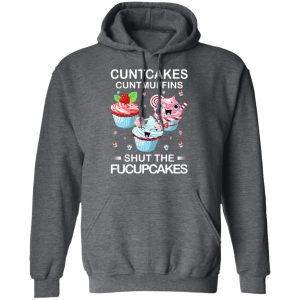 Cuntcakes Cuntmuffins Shut The Fucupcakes T Shirts Hoodies Sweater 8