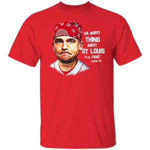 Da Worst Thing About St Louis Is Da Fans Prison Joe T Shirts Hoodies Sweatshirt 9