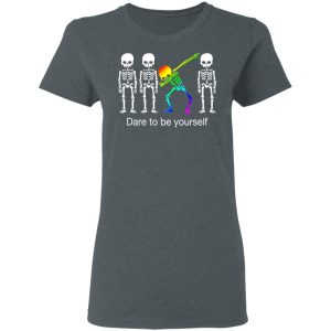 Dabbing Skeleton Dare To Be Yourself T Shirts 2