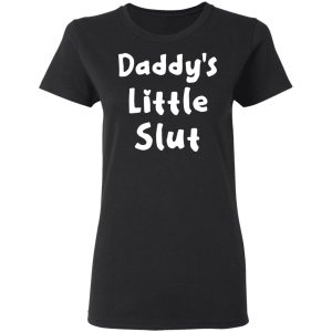 Daddy's Little Slut T Shirts Hoodies Sweater 13