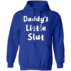 Daddy's Little Slut T Shirts Hoodies Sweater 9