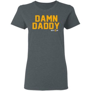 Damn Daddy Sexy AF T Shirts Hoodies Sweater 2