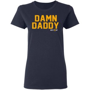 Damn Daddy Sexy AF T Shirts Hoodies Sweater 3