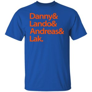 Danny amp Land amp Andreas amp Lak T Shirts Hoodies Sweater 5