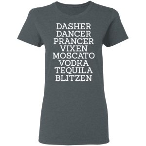 Dasher Dancer Prancer Vixen Moscato Vodka Tequila Blitzen Shirt 2