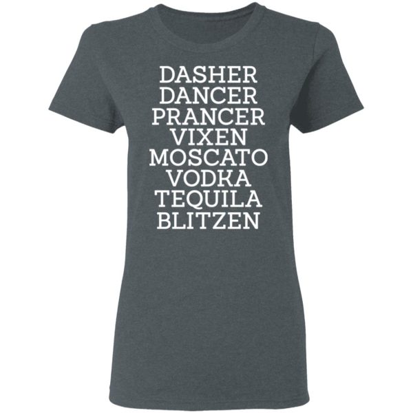 Dasher Dancer Prancer Vixen Moscato Vodka Tequila Blitzen Shirt