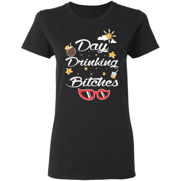 Day Drinking Bitches T-Shirts, Hoodies, Sweater