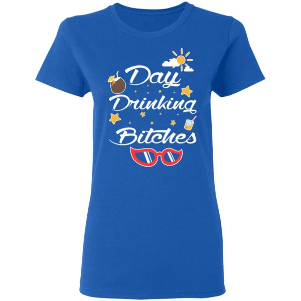 Day Drinking Bitches T-Shirts, Hoodies, Sweater