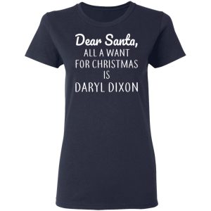 Dear Santa All I Want For Christmas Is Daryl Dixon T Shirts Hoodies Sweater 3