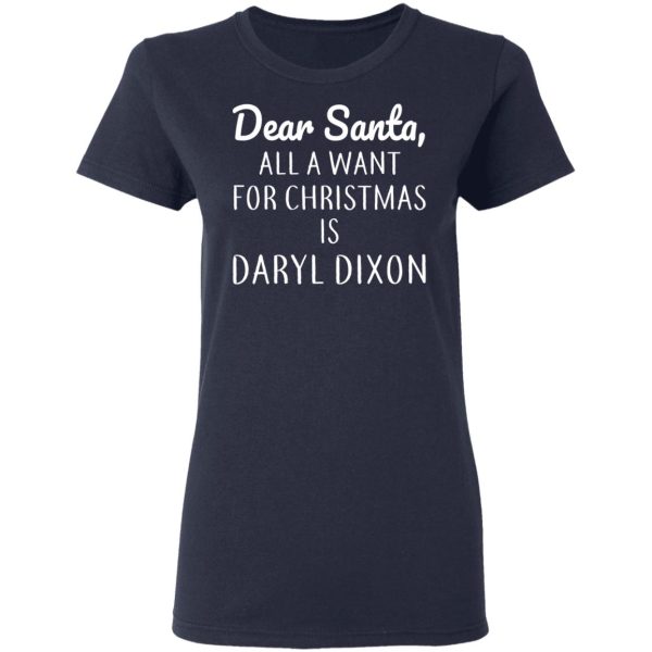 Dear Santa All I Want For Christmas Is Daryl Dixon T-Shirts, Hoodies, Sweater