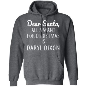 Dear Santa All I Want For Christmas Is Daryl Dixon T Shirts Hoodies Sweater 8