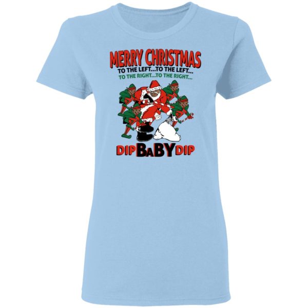 Dip Baby Dip Merry Christmas To The Left To The Right T-Shirts, Hoodies, Sweater