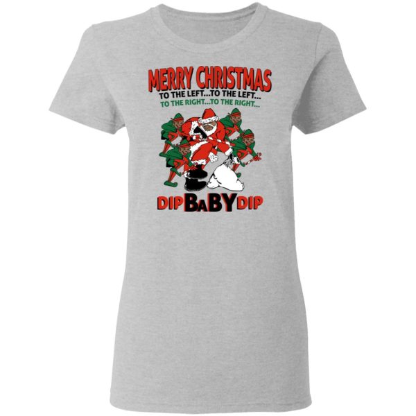 Dip Baby Dip Merry Christmas To The Left To The Right T-Shirts, Hoodies, Sweater