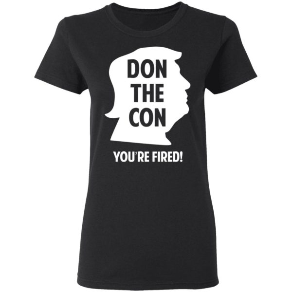 Don The Con Trump Impeached You’re Fired Shirt