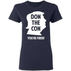 Don The Con Trump Impeached You're Fired Shirt 3