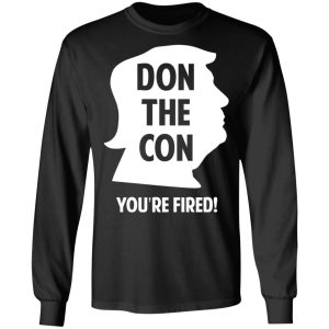 Don The Con Trump Impeached You're Fired Shirt 5