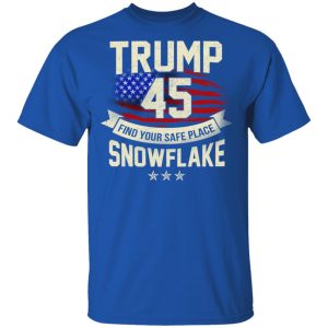 Donald Trump 45 Find Your Safe Place Snowflake Shirt 12