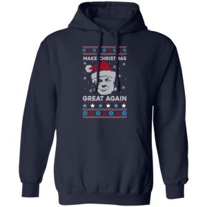 Donald Trump Make Christmas Great Again T Shirts Hoodies Sweater 7