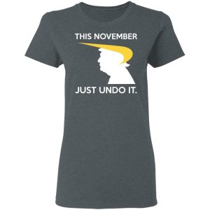 Donald Trump This November Just Undo It T Shirts Hoodies Sweatshirt 2