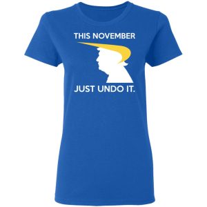 Donald Trump This November Just Undo It T Shirts Hoodies Sweatshirt 4