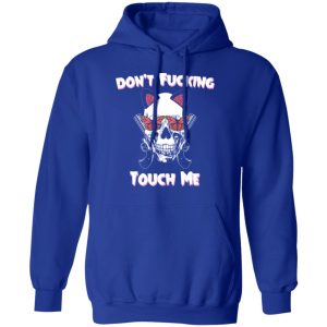 Dont Fucking Touch Me Skull Gun T Shirts 9