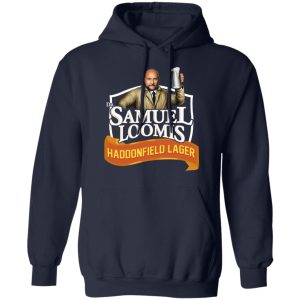 Dr Samuel Loomis Haddonfield Lager T Shirts Hoodies Sweatshirt 3