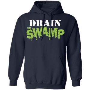 Drain The Swamp T Shirts 7