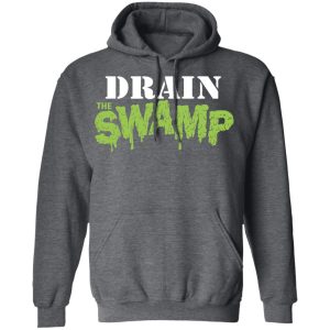 Drain The Swamp T Shirts 8