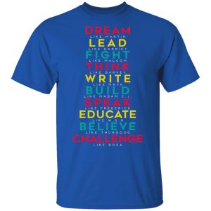 Dream Like Martin Lead Like Harriet Fight Like Malcom Think Like Garvey T Shirts Hoodies Sweatshirt 12